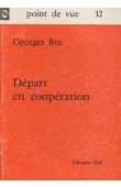  BRU Georges - Départ en coopération