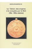  BA Abdourhamane - Le Takrur, des origines à la conquête par le Mali (VIe-XIIIe siècles)