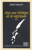  HAUSSER Michel - Pour une Poétique de la négritude. Tome I