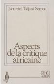  TIDJANI-SERPOS Noureini - Aspects de la critique africaine. Tome I