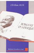  PETR Christian - Romans d'Afrique. Tome I