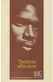  Collectif - Théâtre africain. Théâtres africains ? Actes du Colloque sur le théâtre africain. Ecole normale supérieure - Bamako, 14-18 novembre 1988