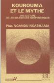  NGANDU NKASHAMA Pius - Kourouma et le mythe. Une lecture de Les soleils des Indépendances