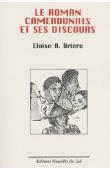  BRIERE Eloise A. - Le roman camerounais et ses discours