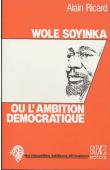  RICARD Alain - Wole Soyinka ou l'ambition démocratique