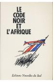  KOM Ambroise, NGOUE Lucienne (sous la direction de) - Le code noir et l'Afrique