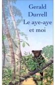  DURRELL Gérald - Le aye-aye et moi (édition 1993)