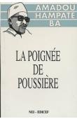  BA Amadou Hampate - La poignée de poussière. Contes et récits du Mali