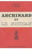  REQUIN E., (Général d'armée) - Archinard et le Soudan