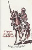  LY Amadou - L'épopée de Samba Gueladiegui. Version orale peul de Pahel recueillie et traduite en Français par Amadou Ly