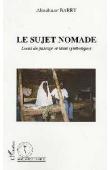  BARRY Aboubacar - Le sujet nomade. Lieux de passage et liens symboliques