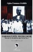  BARRY Alpha Ousmane - Parole futée, peuple dupé. Discours et révolution chez Sékou Touré