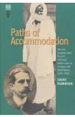  ROBINSON David - Paths of Accomodation. Muslim, Societies and French Colonial Authorities in Senegal and Mauritania, 1880-1920