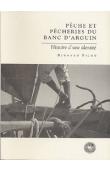  PICON Bernard - Pêche et pêcheries du Banc d'Arguin. Histoire d'une identité