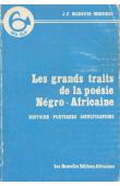  MAKOUTA-MBOUKOU Jean-Pierre - Les grands traits de la poésie Négro-africaine. Histoire - Poétiques - Significations