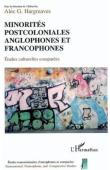 HARGREAVES Alec G. (sous la direction de) - Minorités postcoloniales anglophones et francophones. Etudes culturelles comparées