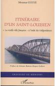  GUEYE Moumar - Itinéraire d'un Saint-Louisien. La vieille ville française à l'aube des Indépendances