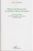  AKTIWA ADJAMBAO - Précis des humanités de Léopold Sédar Senghor. Une étude fondée sur l'Enseignement en France de 1900 à 1945