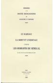  DEMARTINECOURT - Le mariage, la mort et l'héritage chez les Ouoloffs du sénégal