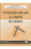  Collectif - Littérature africaine à la croisée des chemins. Actes du Colloque organisé à l'occasion du 35 eme anniversaire des Editions Clé à Yaoundé