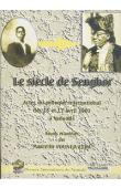  VOUNDA ETOA Marcelin (réunis et publiés par) - Le siècle de Senghor. Actes du Colloque international des 16 et 17 avril 2003 à Yaoundé