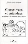  METUOLE SOMDA Jean-Baptiste - Choses vues et entendues: Histoires de la vie quotidienne en pays Dagara