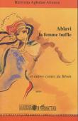  AGBOLAN-AFOUTOU Bienvenu - Ablavi la femme buffle et autres contes du Bénin