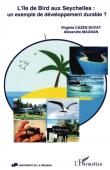  CAZES-DUVAT Virginie, MAGNAN Alexandre - L'Île de Bird aux Seychelles. Un exemple de développement durable ?