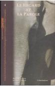  Cahiers du GRAPPAF - 04 / Le regard et la parole. L'œil de l'éléphant et l'oreille du psychanalyste