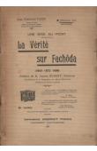  VATIN Fernand (Capitaine) - Une mise au point. La vérité sur Fachoda (1840 - 1872 - 1898)