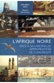  AFFA'A Félix-Marie, DES LIERRES Thérèse - L'Afrique noire face à sa laborieuse appropriation de l'université. Les cas du Sénégal et du Cameroun