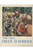  VERGER Pierre - Dieux d'Afrique. Culte des Orishas et Vodouns à l'ancienne Côte des Esclaves en Afrique et à Bahia, la baie de tous les Saints au Brésil