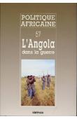 Politique africaine - 057 - L'Angola dans la guerre