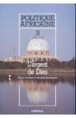  Politique africaine - 035 - L'argent de Dieu. Eglises africaines et contraintes économiques