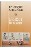  Politique africaine - 046 - L'Histoire face au politique