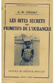  VERGIAT Antonin-Marius - Les rites secrets des primitifs de l'Oubangui. Nouvelle édition refondue