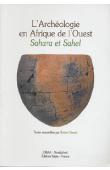  VERNET Robert - L'archéologie en Afrique de l'Ouest. Sahara et Sahel
