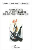  BOURDETTE-DONON Marcel - Anthologie de la littérature et des arts tchadiens