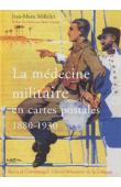  Milleliri Jean-Marie - La médecine militaire en cartes postales, 1880-1930