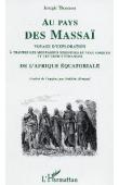  THOMSON Joseph - Au pays des Massaï. Voyages d'exploration à travers les montagnes neigeuses et volcaniques et les tribus étranges de l'Afrique équatoriale