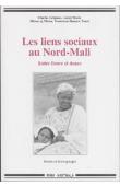  GREMONT Charles, MARTY André, MOSSA Rhissa Ag, TOURE Younoussa Hamara - Les liens sociaux au Nord-Mali. Entre fleuve et dunes. Récits et témoignages