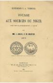  ZWEIFEL Josuah, MOUSTIER Marius - Voyage aux sources du Niger. Expédition C.A. Verminck