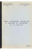  BOUBOU HAMA - Askia Mohammed Aboubacar. L'elhadj et le Khalife, à travers la tradition et le Fettach