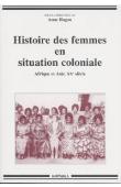  HUGON Anne (sous la direction de) - Histoire des femmes en situation coloniale. Afrique et Asie, XXe siècle