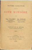  VILLAMUR Roger, RICHAUD Léon - Notre colonie de la Côte d'Ivoire