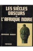  MAUNY Raymond - Les siècles obscurs de l'Afrique Noire. Histoire et archéologie