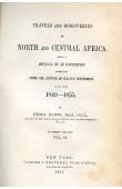 Travels and Discoveries in North and Central Africa being a Journal of an Expedition undertaken under the auspices of H.B. M.'S Government in the years 1848-1855