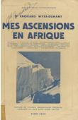  WYSS-DUNANT Edouard - Mes ascensions en Afrique