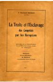 RINCHON Dieudonné (Père) - La traite et l'esclavage des Congolais par les Européens. Histoire de la déportation de 13 millions 250.000 noirs en Amérique