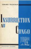  WALSCHAP Gérard - Insurrection au Congo